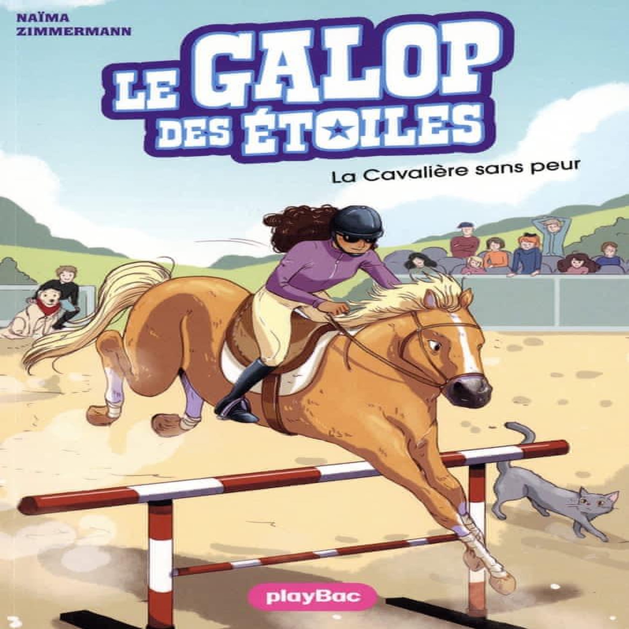 LE GALOP DES ETOILES TOME 11 : LA CAVALIERE SANS PEUR, Zimmermann Naïma