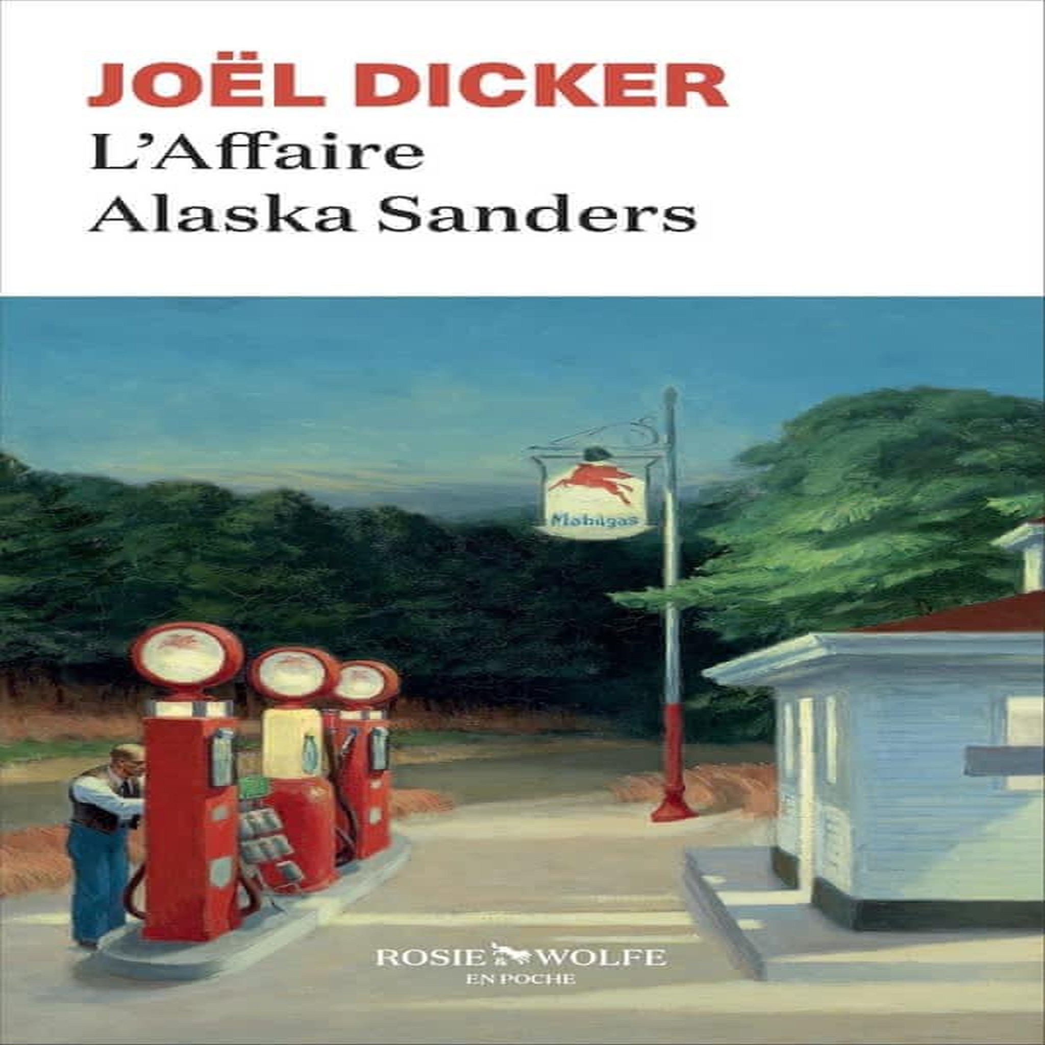 L'AFFAIRE ALASKA SANDERS, Dicker Joël
