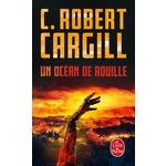 UN OCEAN DE ROUILLE, Cargill C. Robert