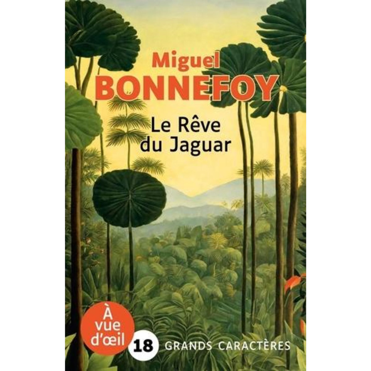 LE REVE DU JAGUAR [EDITION EN GROS CARACTERES], Bonnefoy Miguel