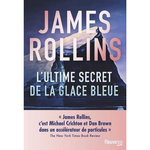 L'ULTIME SECRET DE LA GLACE BLEUE, Rollins James