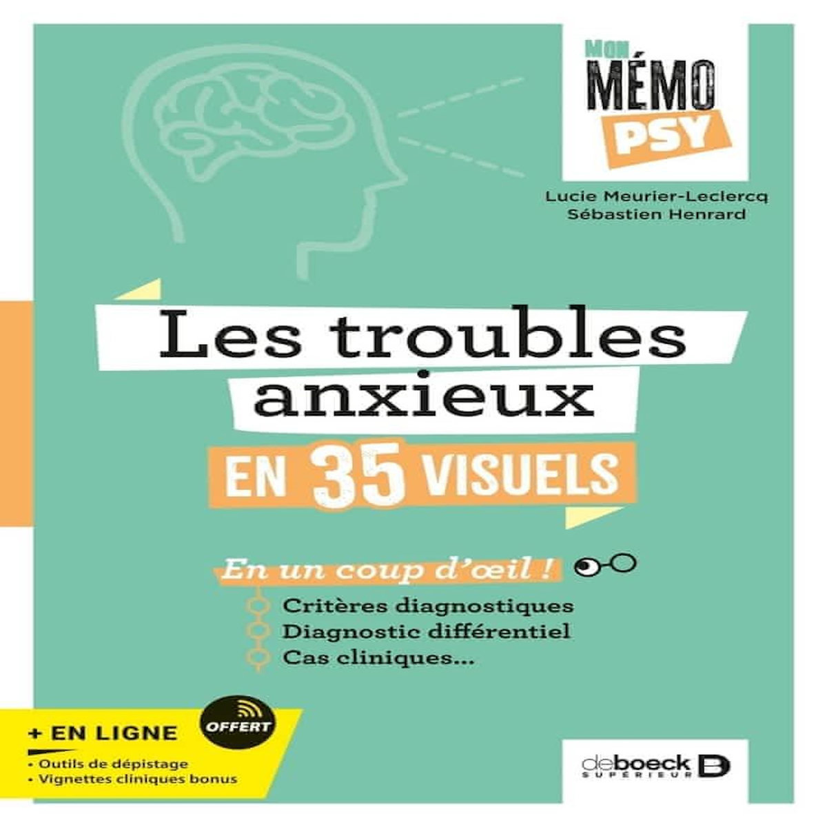 LES TROUBLES ANXIEUX EN 35 VISUELS, Meurier-Leclercq Lucie