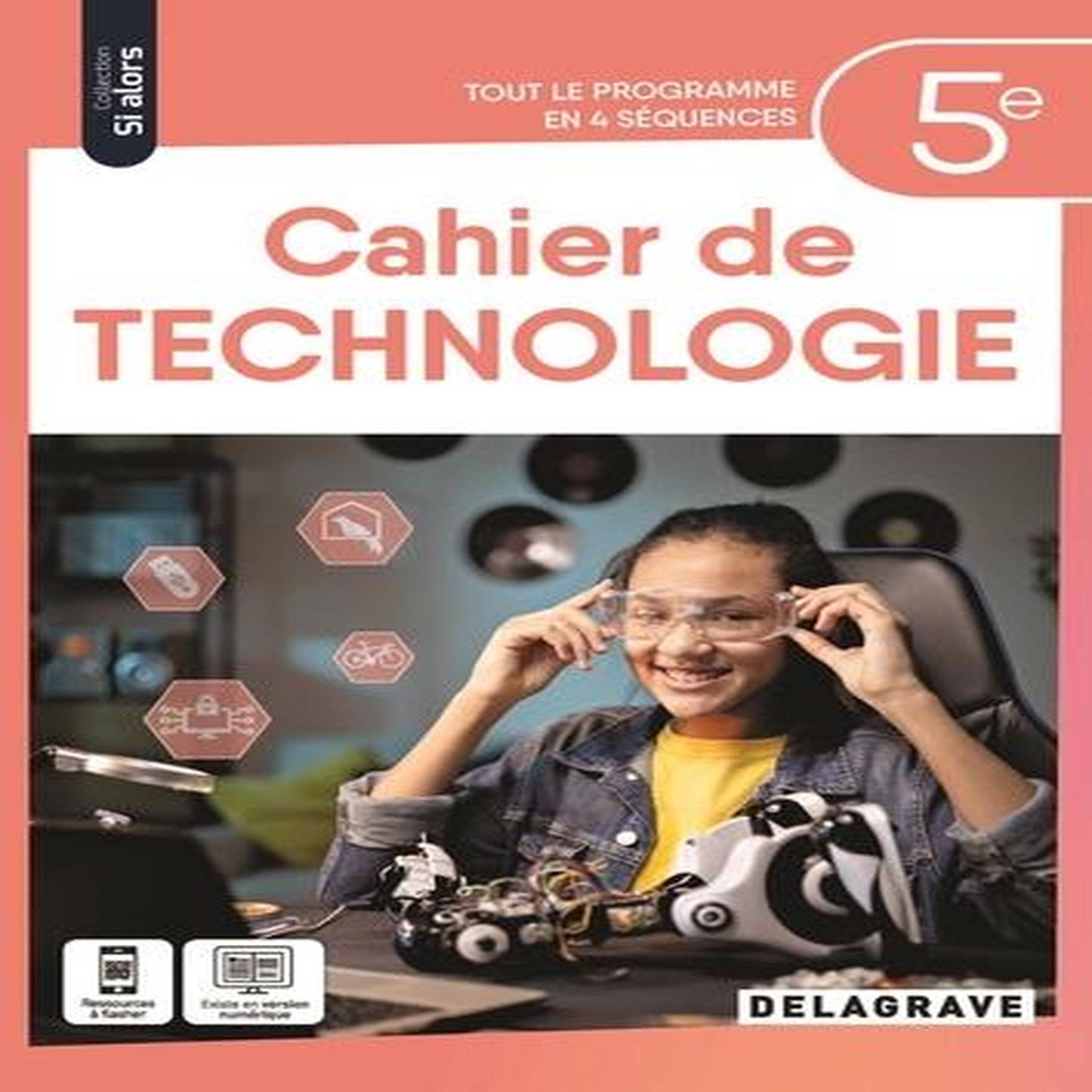 TECHNOLOGIE 5E SI ALORS. CAHIER ELEVE, EDITION 2024, Coquis Christophe