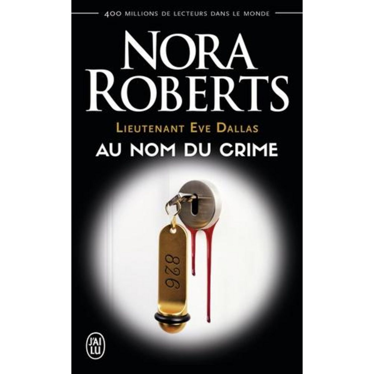 LIEUTENANT EVE DALLAS TOME 12 : AU NOM DU CRIME, Roberts Nora