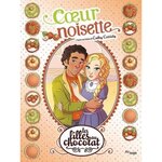 LES FILLES AU CHOCOLAT TOME 11 : COEUR NOISETTE, Cassidy Cathy