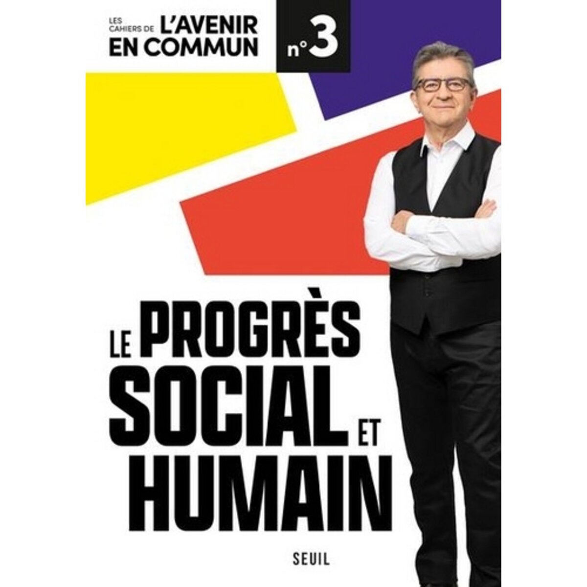  LE PROGRES SOCIAL ET HUMAIN, Mélenchon Jean-Luc