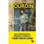 LIBRE ET AUTRES NOUVELLES, Bourdin Françoise
