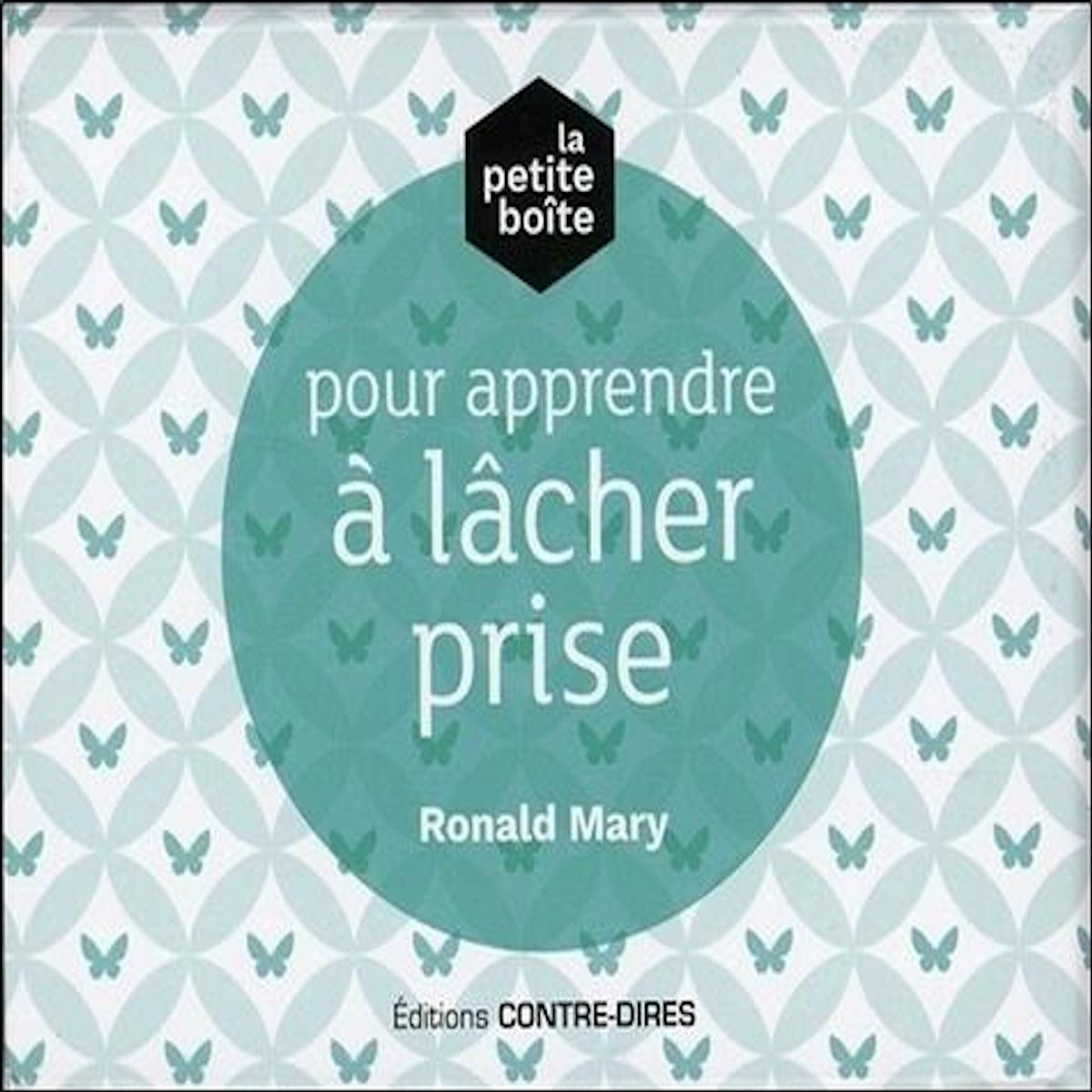 LA PETITE BOITE POUR APPRENDRE A LACHER PRISE, Mary Ronald
