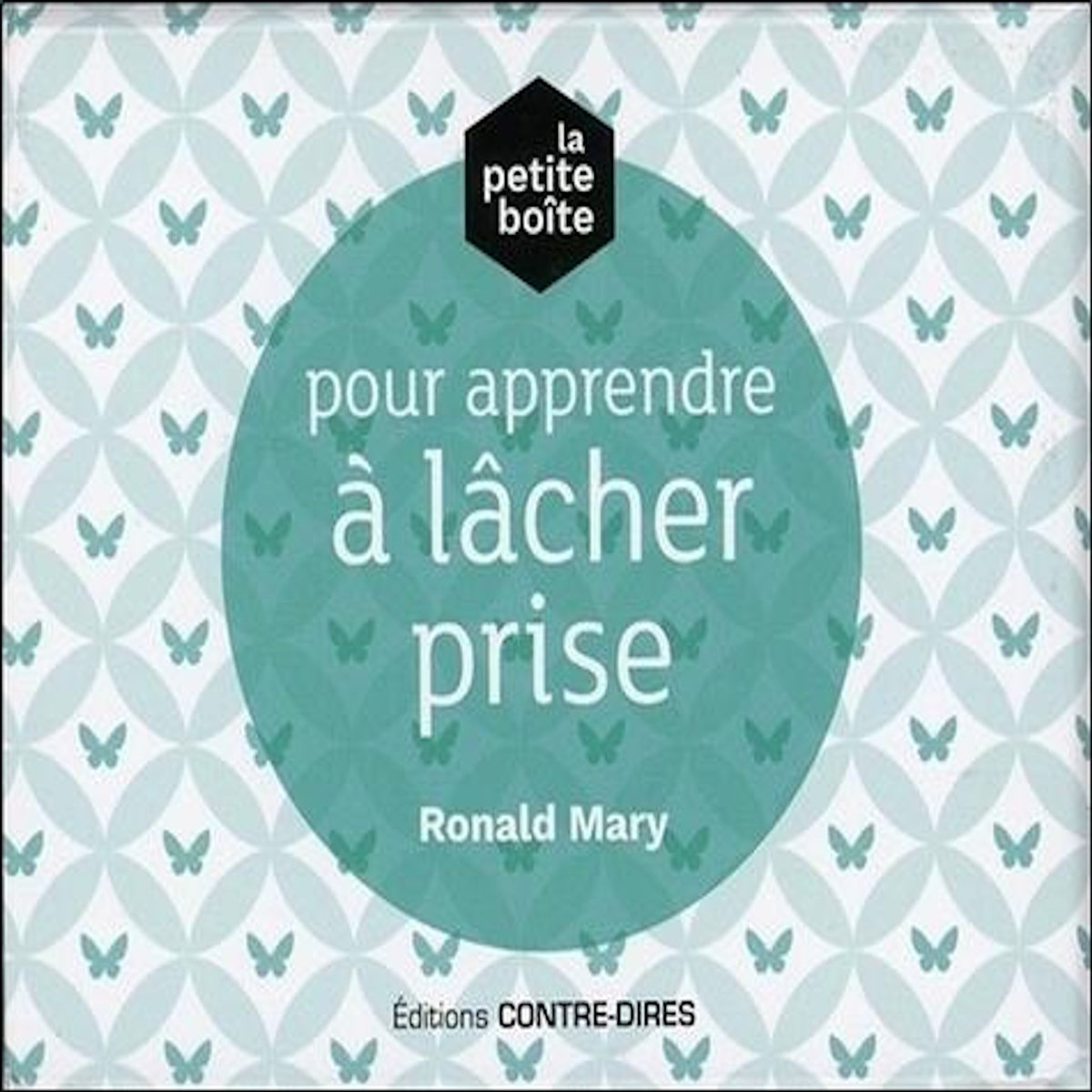 LA PETITE BOITE POUR APPRENDRE A LACHER PRISE, Mary Ronald