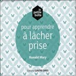 LA PETITE BOITE POUR APPRENDRE A LACHER PRISE, Mary Ronald