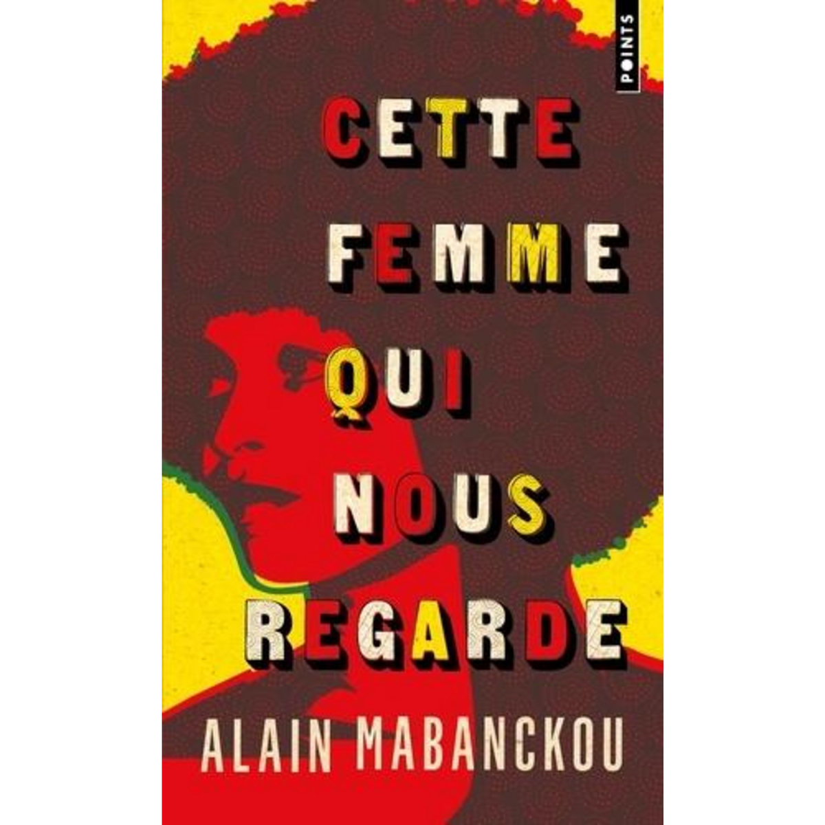 CETTE FEMME QUI NOUS REGARDE. ANGELA DAVIS, L'AMERIQUE ET MOI, Mabanckou Alain