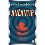 ANEANTIR, Houellebecq Michel