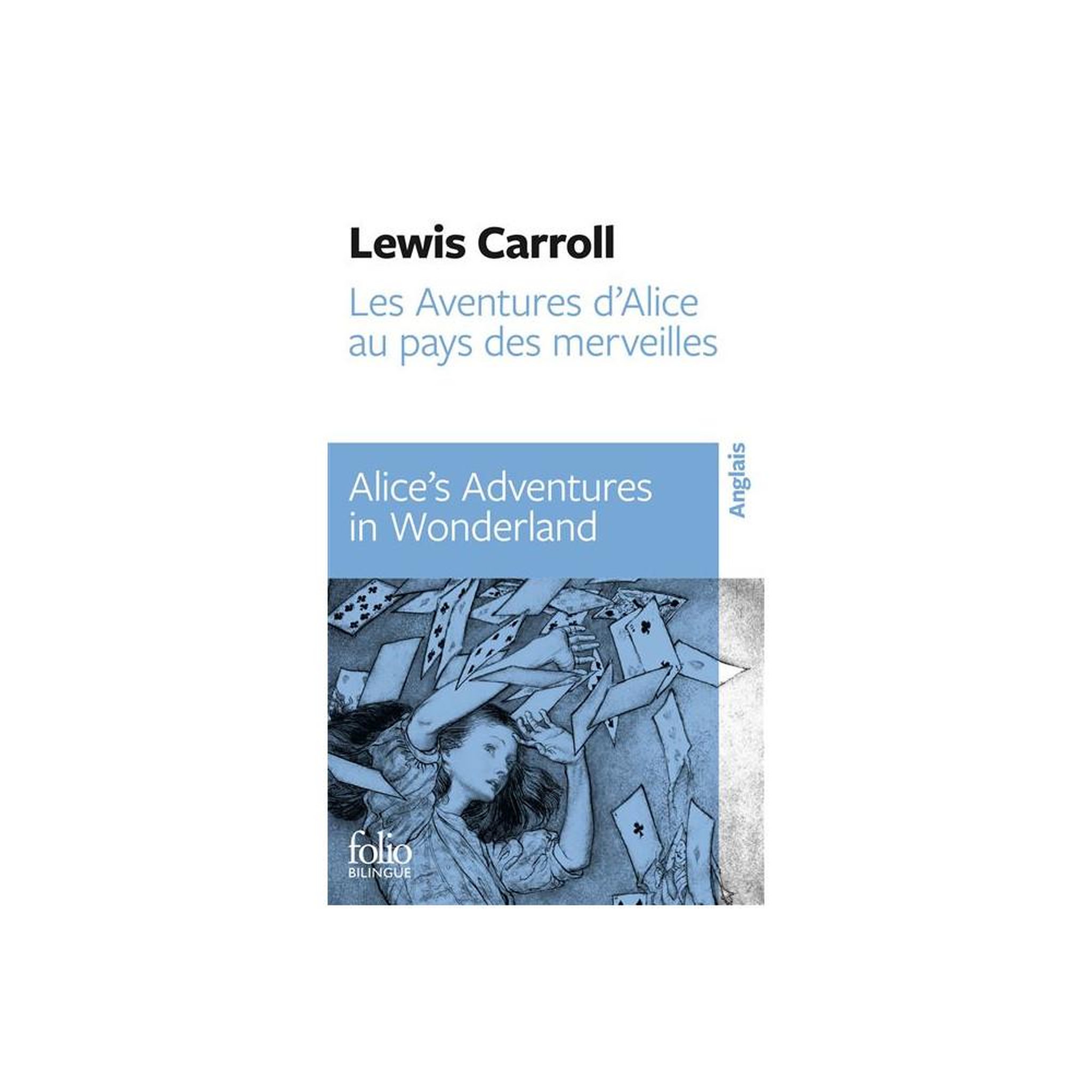 Folio Bilingue : Les Aventures d'Alice au pays des merveilles / Alice's Adventures in Wonderland, Lewis Carroll (édition poche)