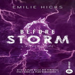 BEFORE STORM TOME 3 : L'ADVERSAIRE, Hicks Emilie