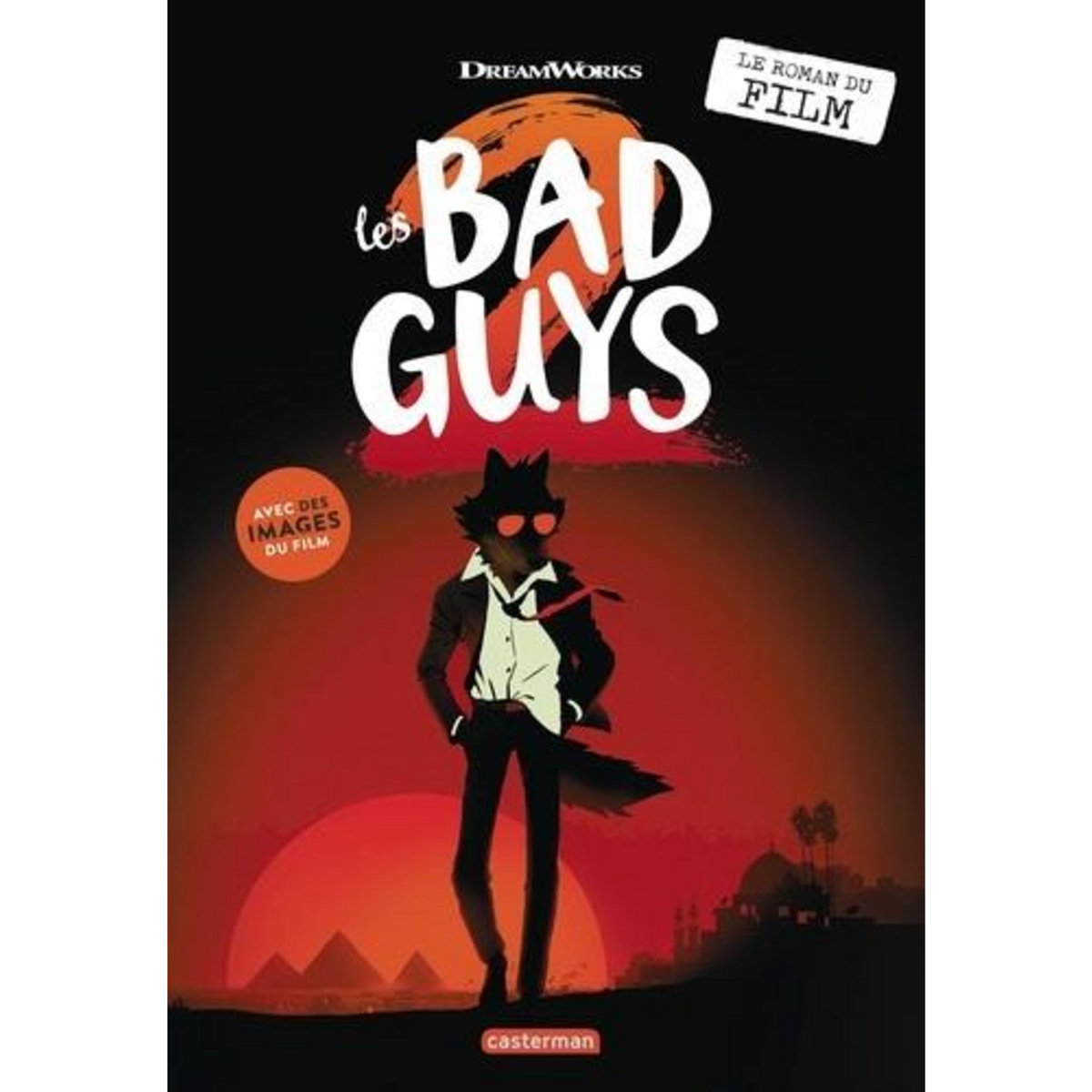 LES BAD GUYS TOME 2 : LE ROMAN DU FILM, Howard Kate