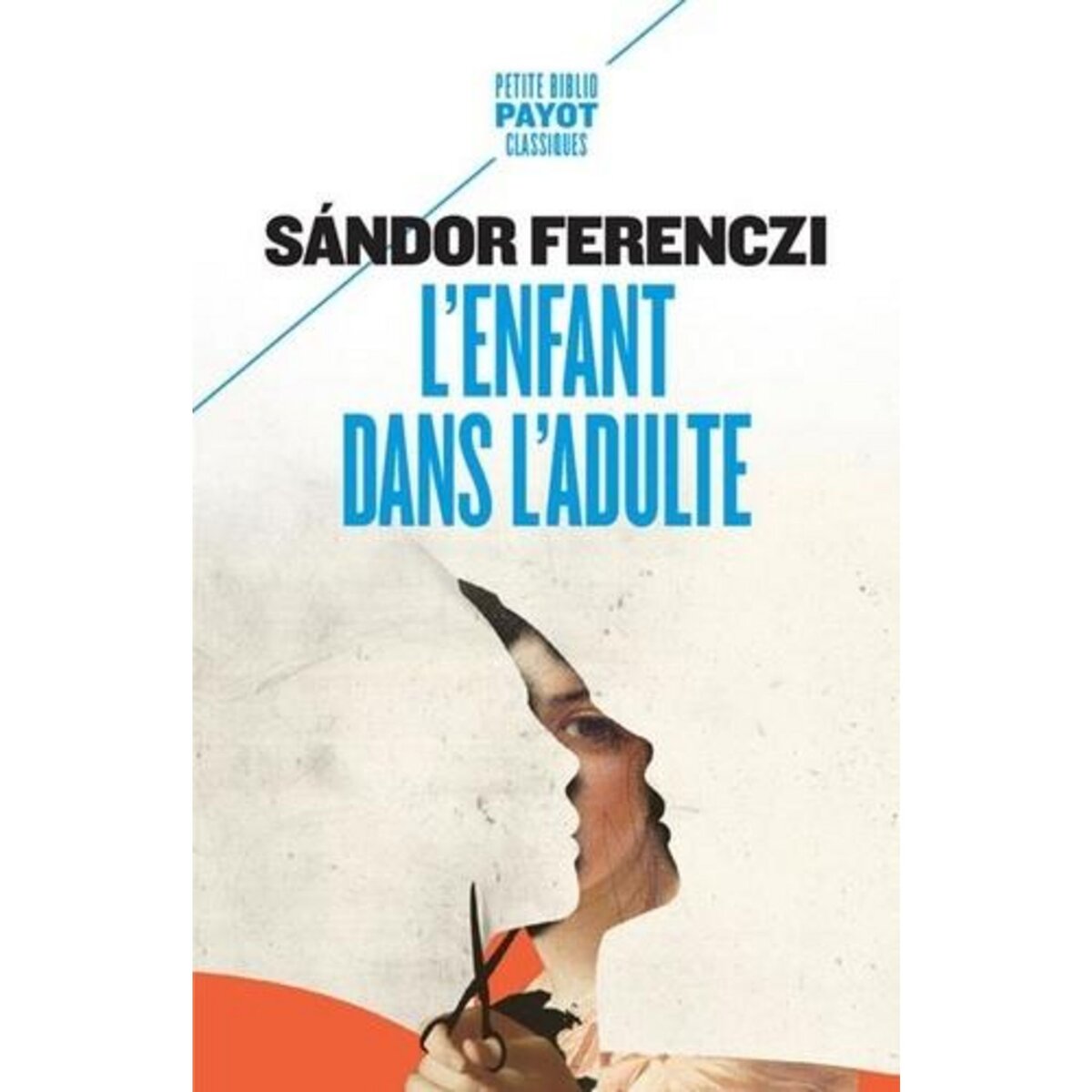 L'ENFANT DANS L'ADULTE, Ferenczi Sandor