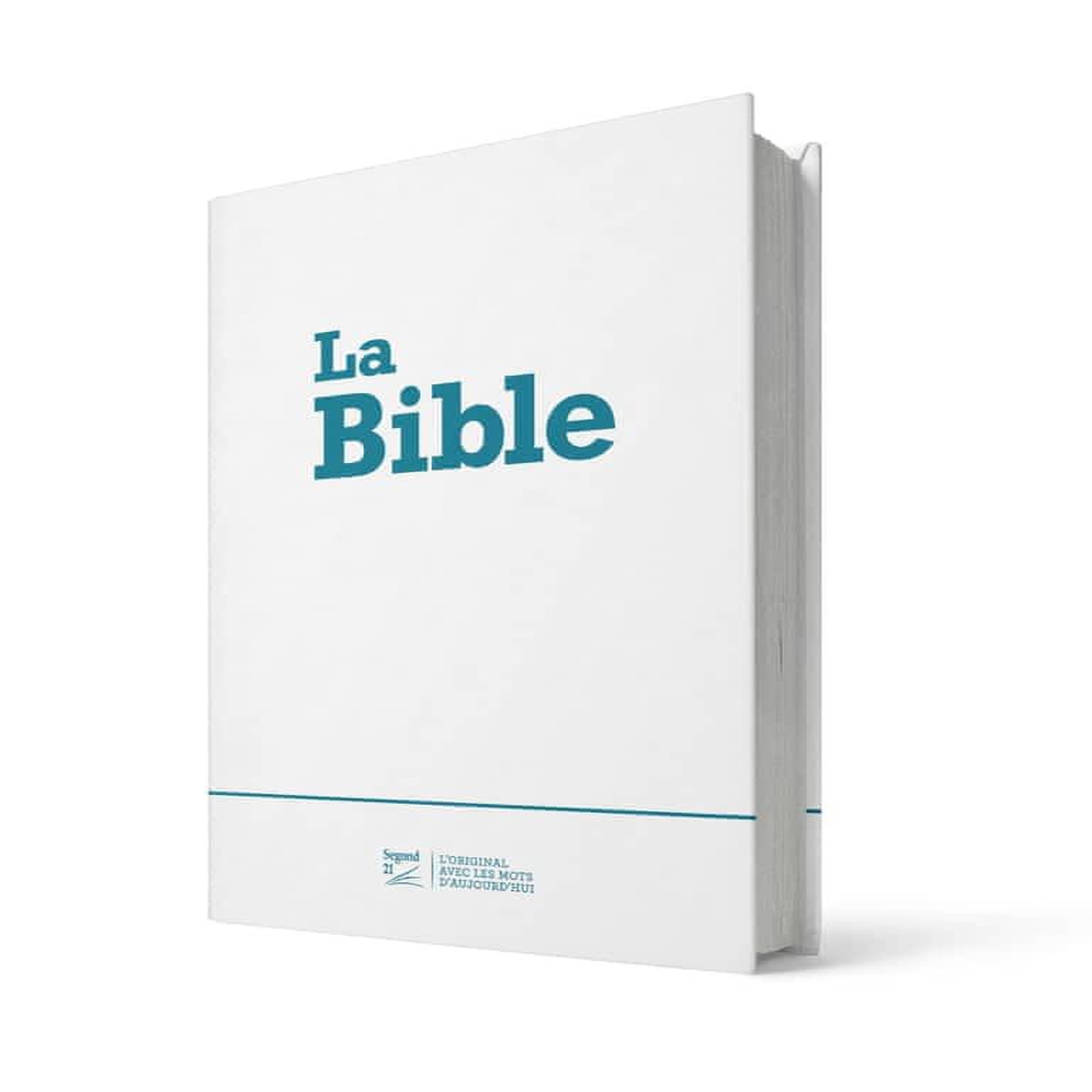 LA BIBLE. SEGOND 21, L'ORIGINAL AVEC LES MOTS D'AUJOURD'HUI. COUVERTURE RIGIDE IMPRIMEE BLANCHE, EDITION 2021, Société biblique de Genève