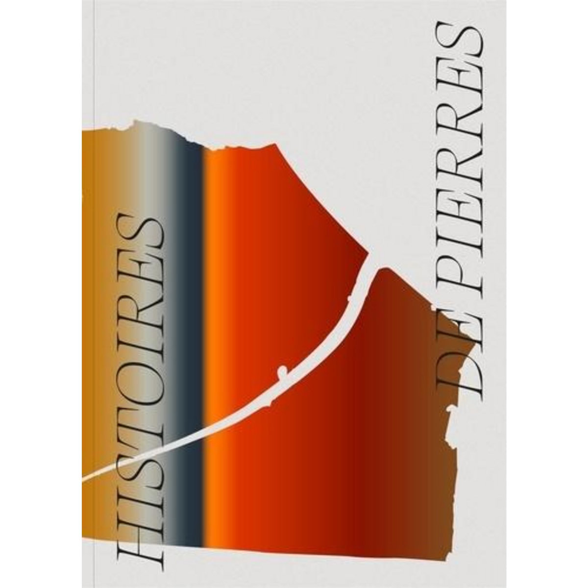 HISTOIRES DE PIERRES, Loisy Jean de