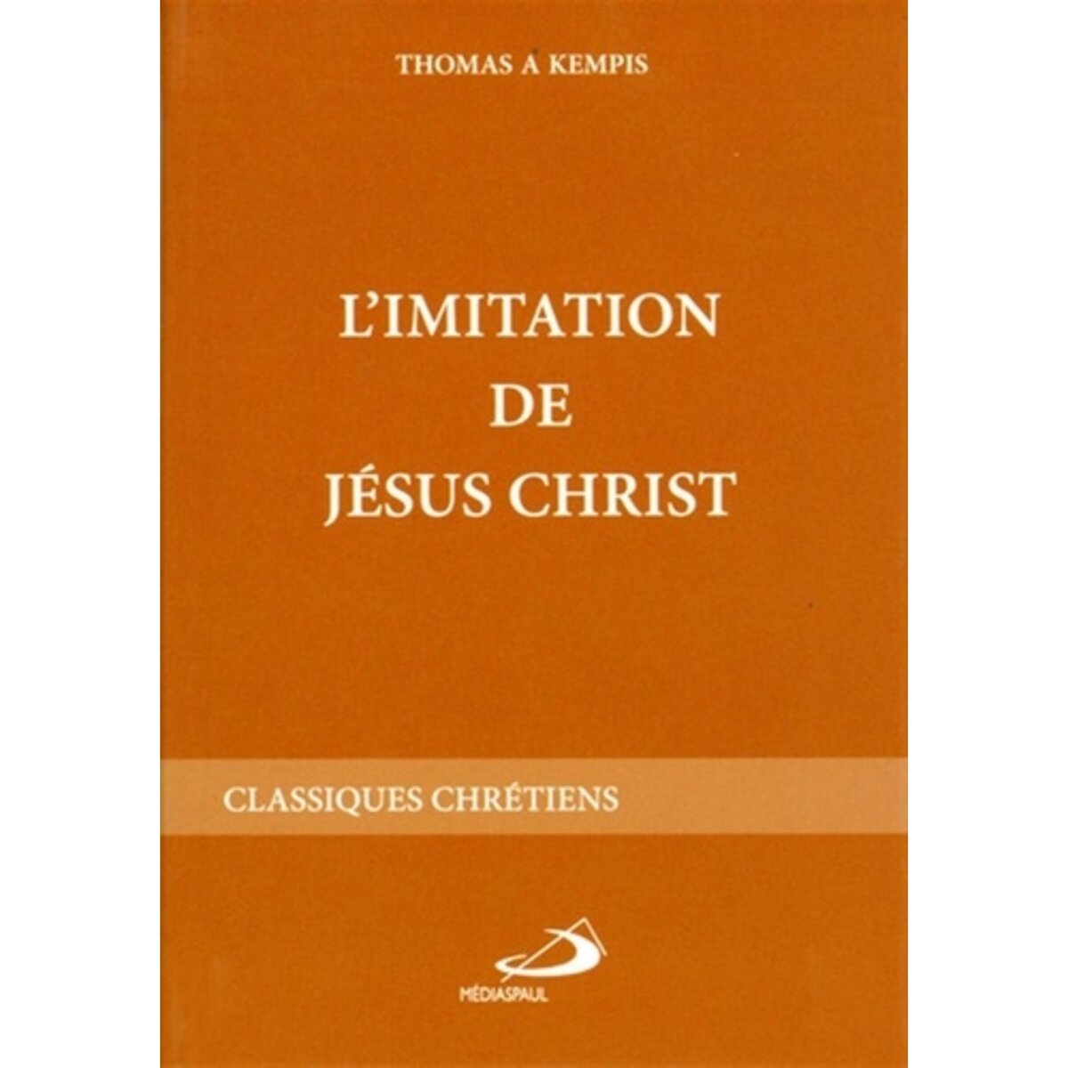  L'IMITATION DE JESUS CHRIST, Ravinaud Dominique