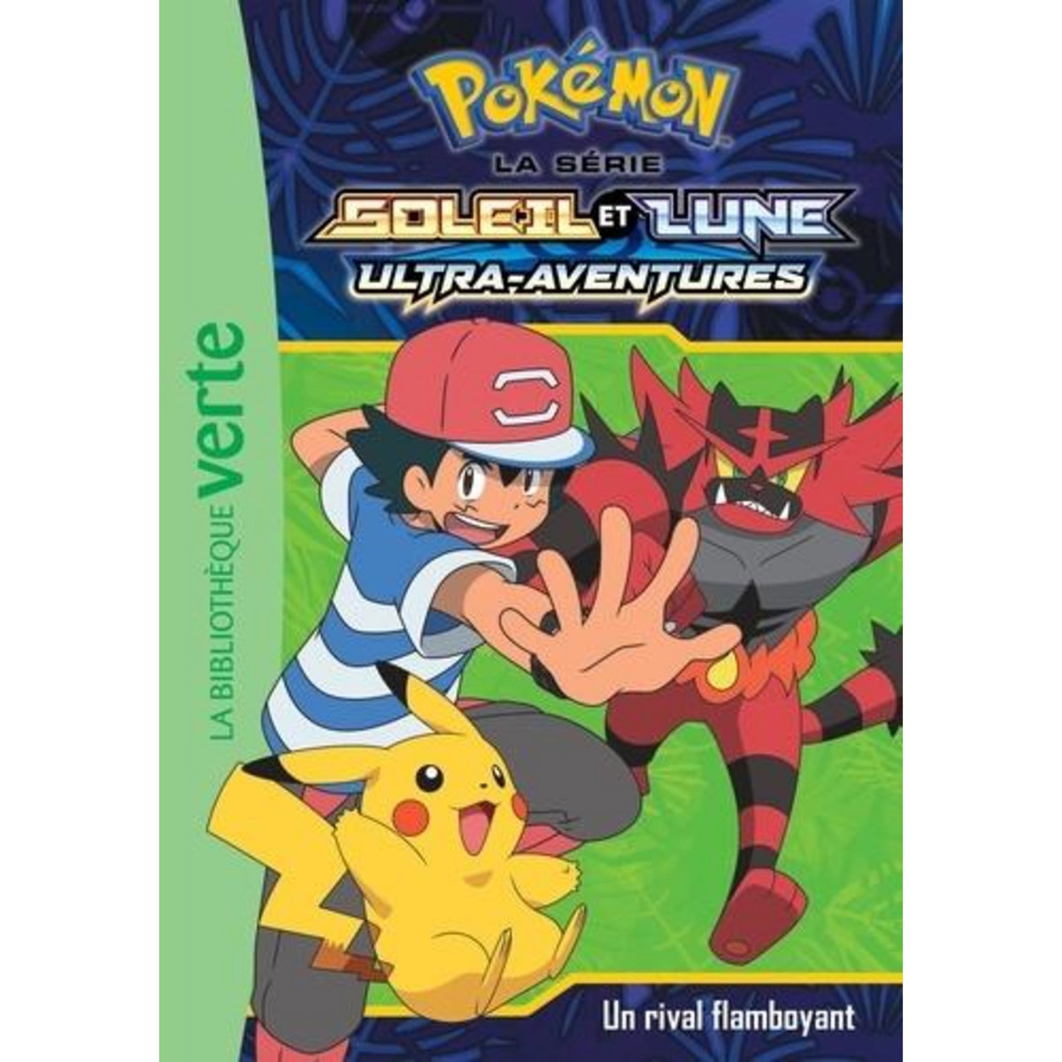 POKEMON SOLEIL ET LUNE TOME 15 : UN RIVAL FLAMBOYANT, Godeau Natacha