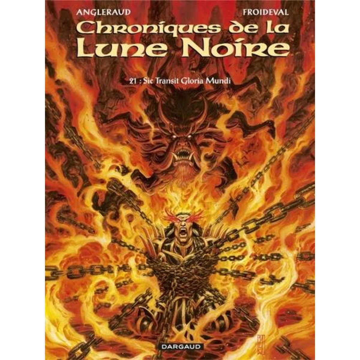 CHRONIQUES DE LA LUNE NOIRE TOME 21 : SIC TRANSIT GLORIA MUNDI, Froideval François