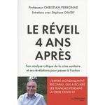 LE REVEIL 4 ANS APRES. SON ANALYSE CRITIQUE DE LA CRISE SANITAIRE ET SES REVELATIONS POUR PASSER A L'ACTION, Perronne Christian