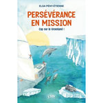 PERSEVERANCE EN MISSION. CAP SUR LE GROENLAND !, Pény-Etienne Elsa
