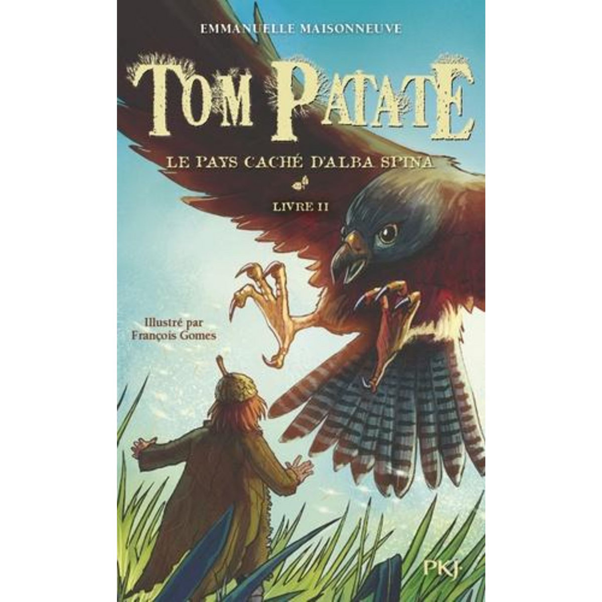 TOM PATATE TOME 2 : LE PAYS CACHE D'ALBA SPINA, Maisonneuve Emmanuelle