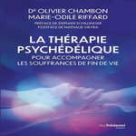 LA THERAPIE PSYCHEDELIQUE POUR ACCOMPAGNER LES SOUFFRANCES DE FIN DE VIE, Chambon Olivier