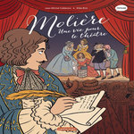 LES CLASSIQUES EN BD : MOLIERE. UNE VIE POUR LE THEATRE, Coblence Jean-Michel
