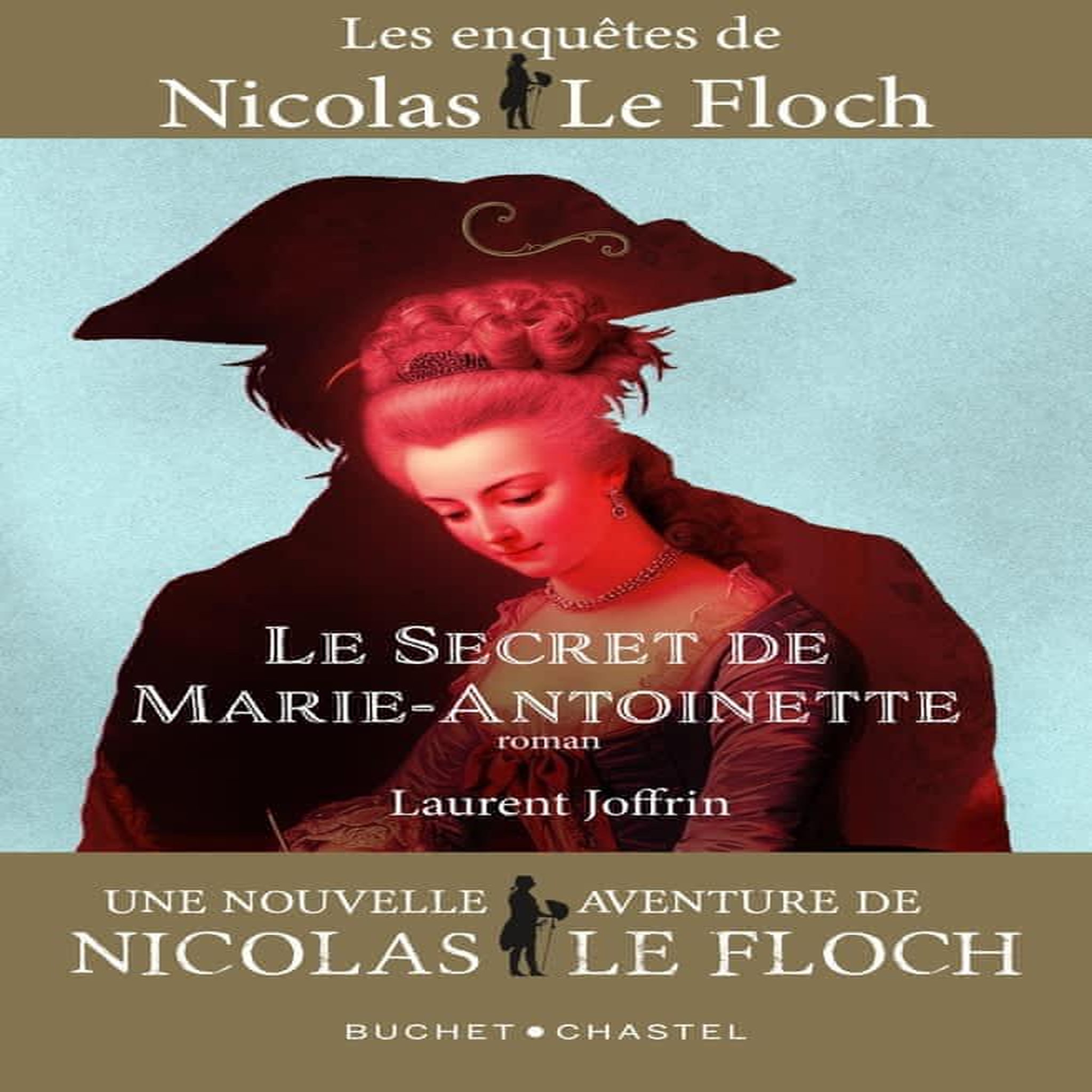 LE SECRET DE MARIE-ANTOINETTE, Joffrin Laurent