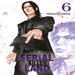 SERIAL KILLER LAND TOME 6 , Koike Nokuto