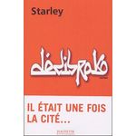 DEDIBRAKO. IL ETAIT UNE FOIS LA CITE..., Starley