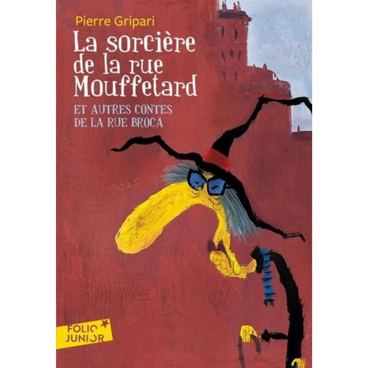 LA SORCIERE DE LA RUE MOUFFETARD. ET AUTRES CONTES DE LA RUE BROCA, Gripari Pierre