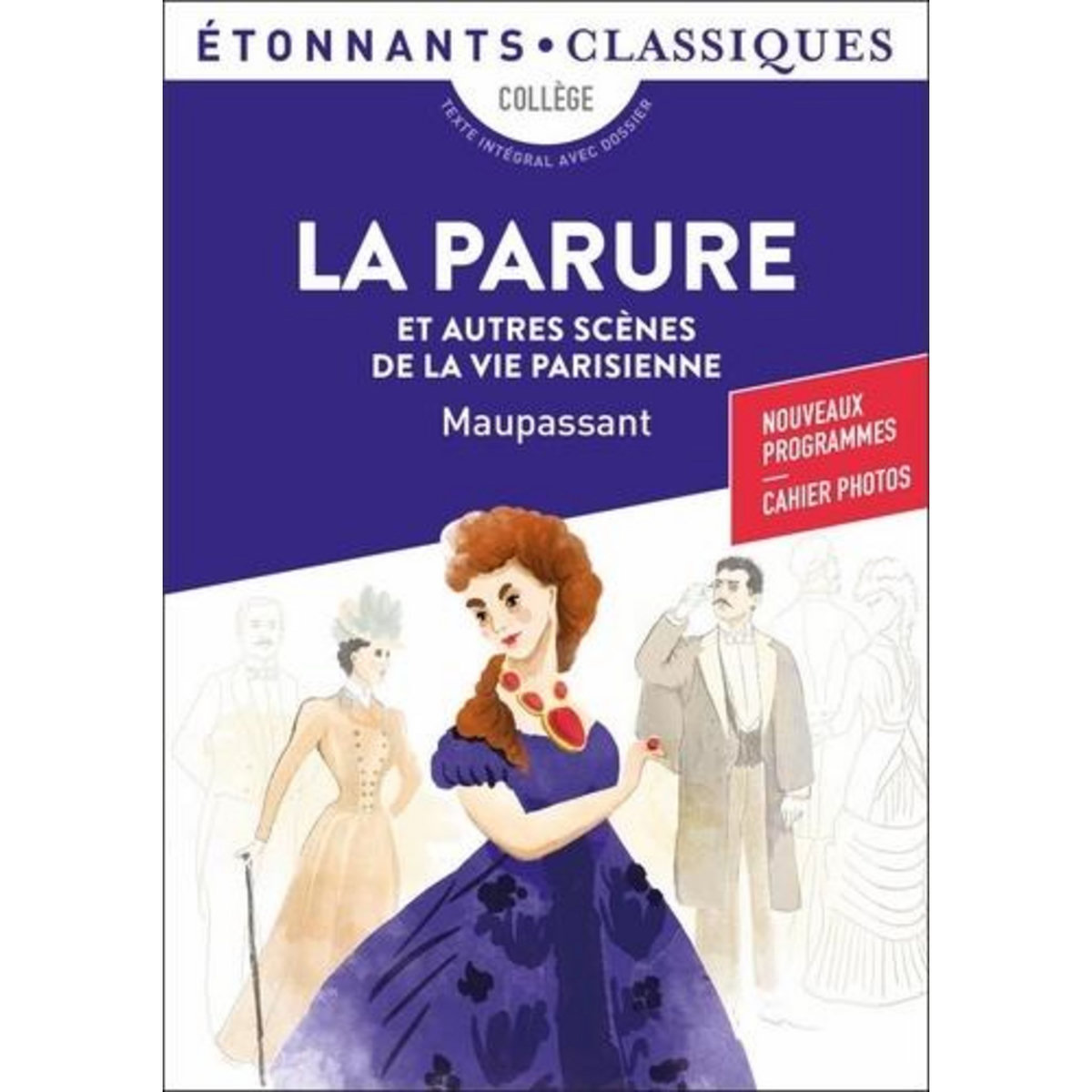 LA PARURE ET AUTRES SCENES DE LA VIE PARISIENNE, Maupassant Guy de