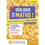 CALCULER AVEC DES FRACTIONS COLLEGE DEBLOQUE TES MATHS, Beer Olivier