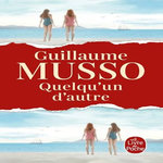 QUELQU'UN D'AUTRE, Musso Guillaume