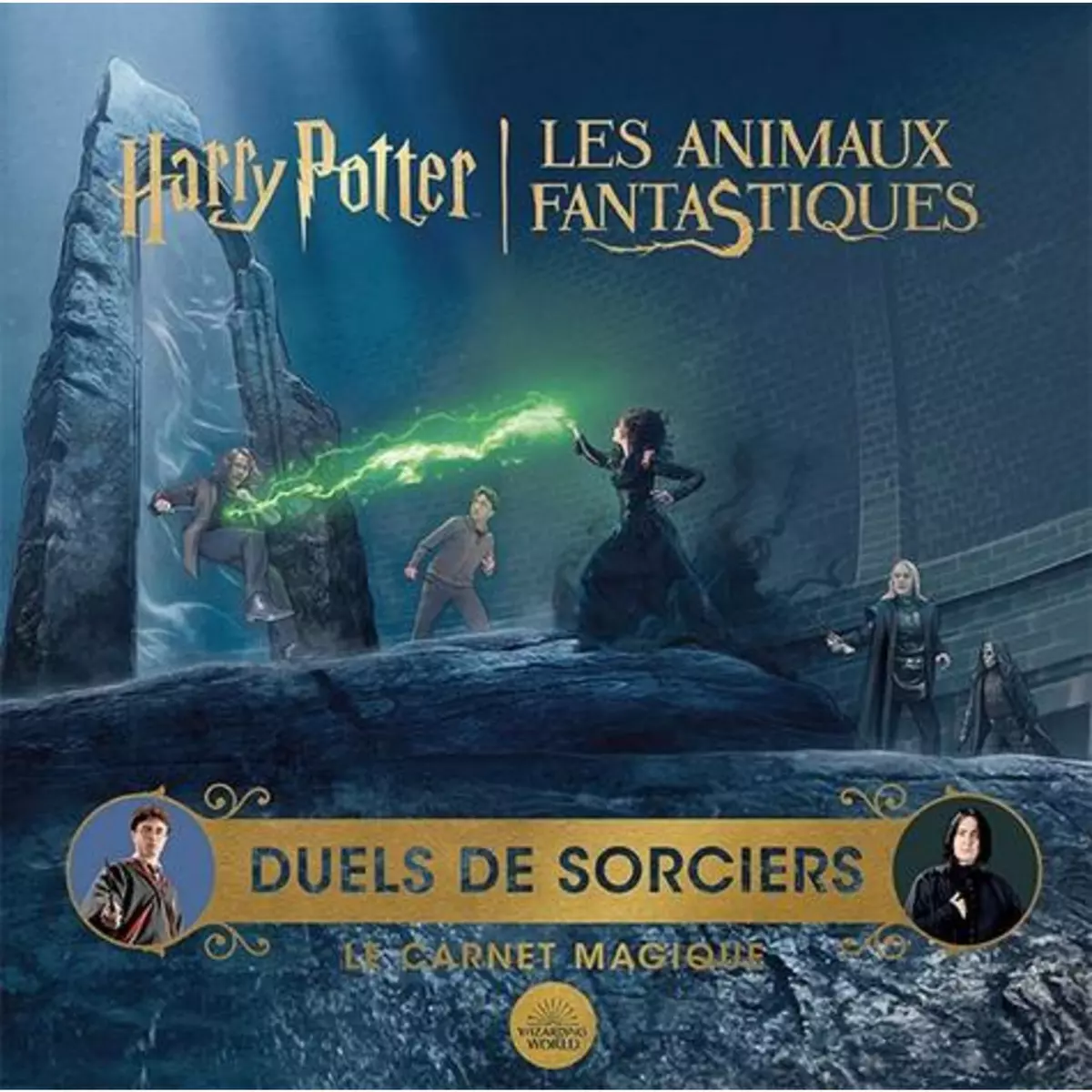 DUELS DE SORCIERS. LE CARNET MAGIQUE. D'APRES LES FILMS HARRY POTTER/LES ANIMAUX FANTASTIQUES, Wizarding World