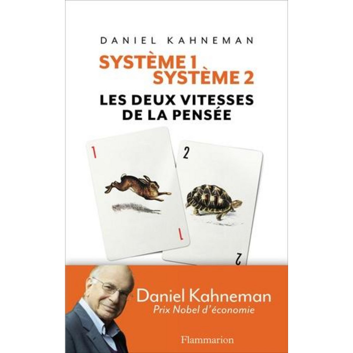 SYSTEME 1 / SYSTEME 2. LES DEUX VITESSES DE LA PENSEE, Kahneman Daniel