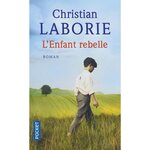 L'ENFANT REBELLE, Laborie Christian