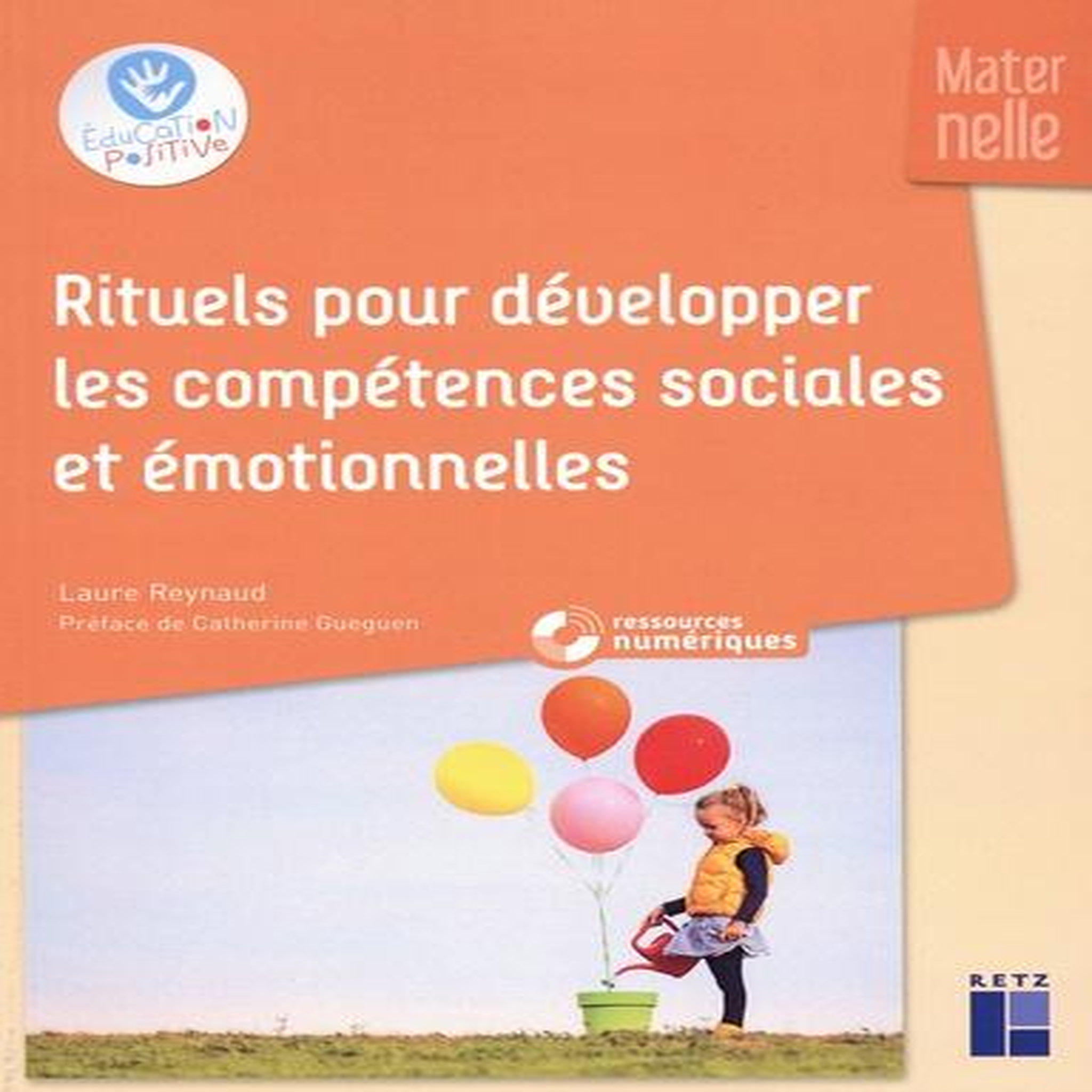 RITUELS POUR DEVELOPPER LES COMPETENCES SOCIALES ET EMOTIONNELLES. MATERNELLE, Reynaud Laure