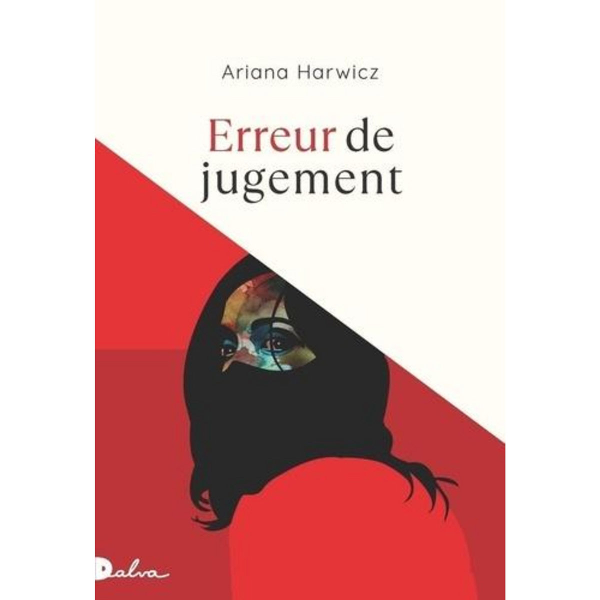 ERREUR DE JUGEMENT, Harwicz Ariana