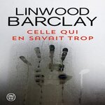 CELLE QUI EN SAVAIT TROP, Barclay Linwood