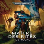 MAITRE DES RITES, Young Rob