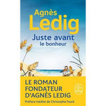 JUSTE AVANT LE BONHEUR, Ledig Agnès