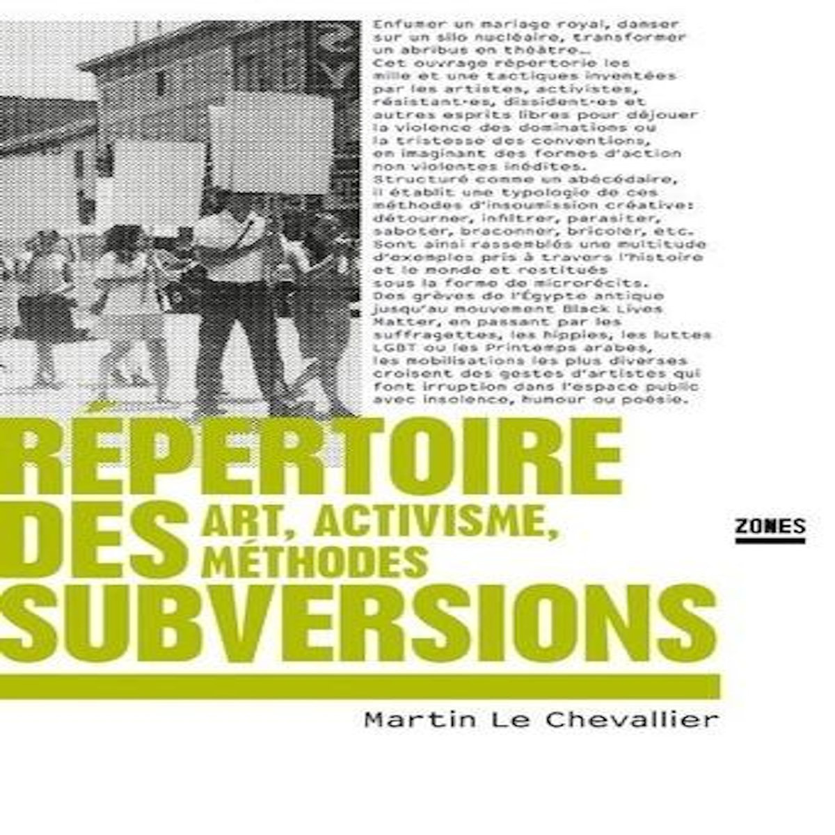 REPERTOIRE DES SUBVERSIONS. ART, ACTIVISME, METHODES, Le Chevalier Martin