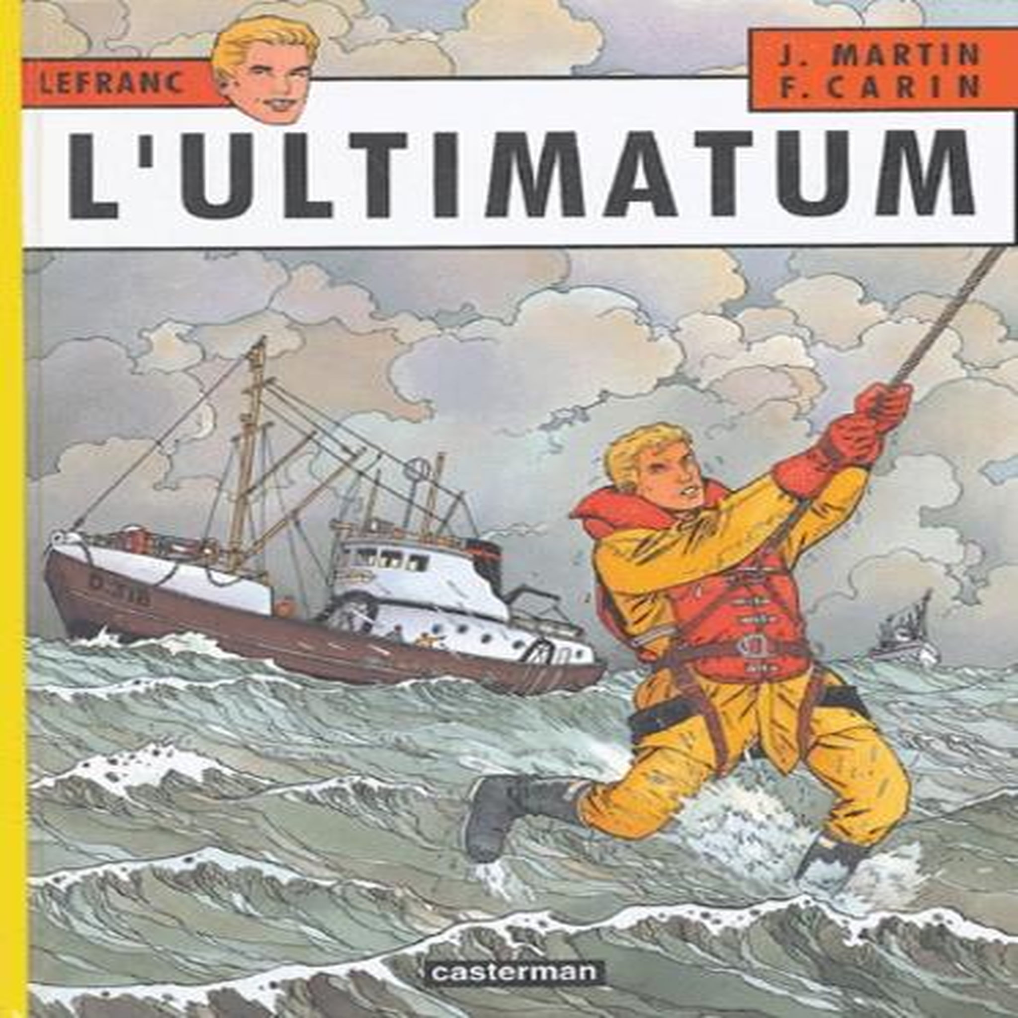 LEFRANC TOME 16 : L'ULTIMATUM, Martin Jacques