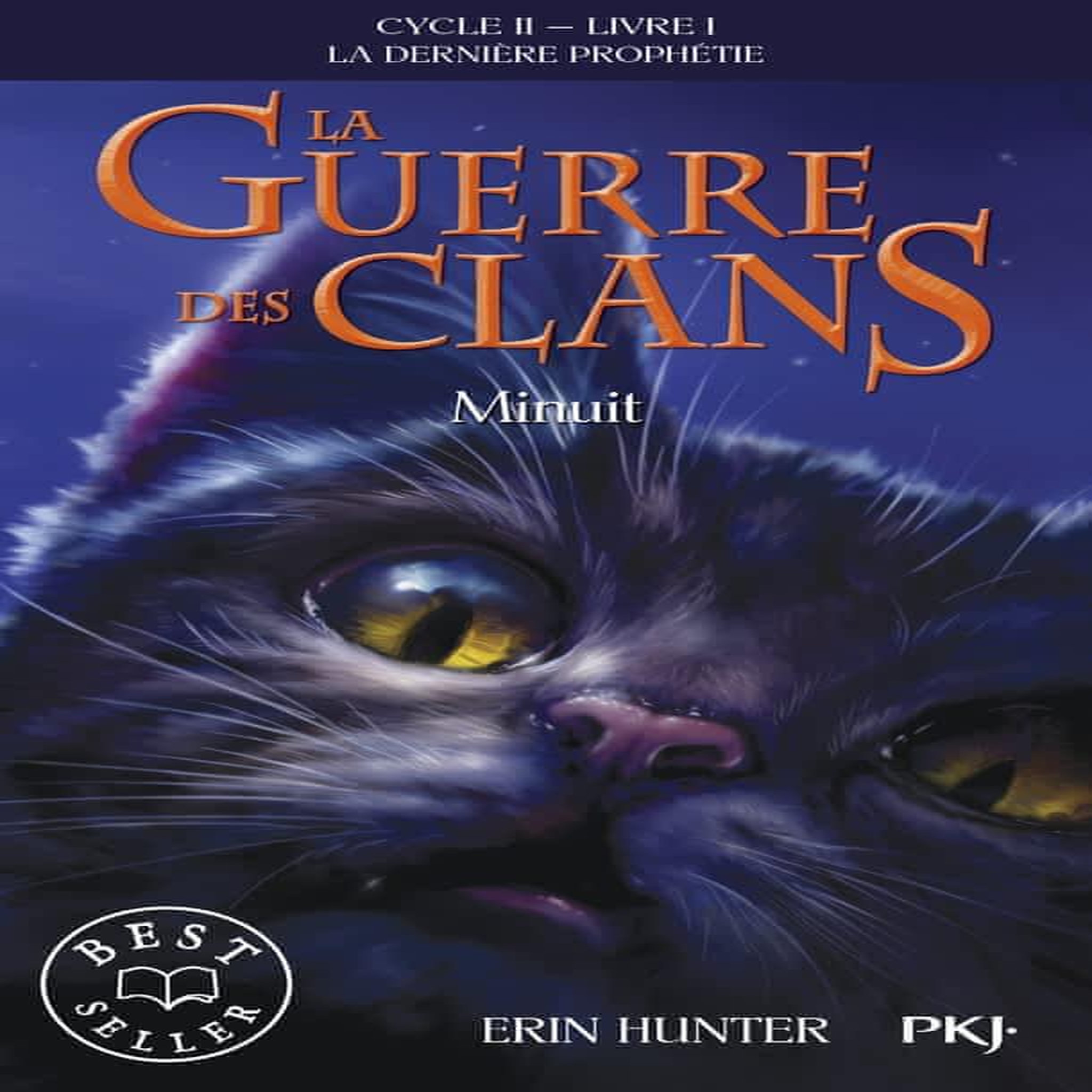 LA GUERRE DES CLANS : LA DERNIERE PROPHETIE (CYCLE II) TOME 1 : MINUIT, Hunter Erin