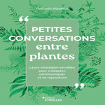 PETITES CONVERSATIONS ENTRE PLANTES. LEURS STRATEGIES SECRETES POUR S'ADAPTER, COMMUNIQUER ET SE REPRODUIRE, Rizzetto Riccardo