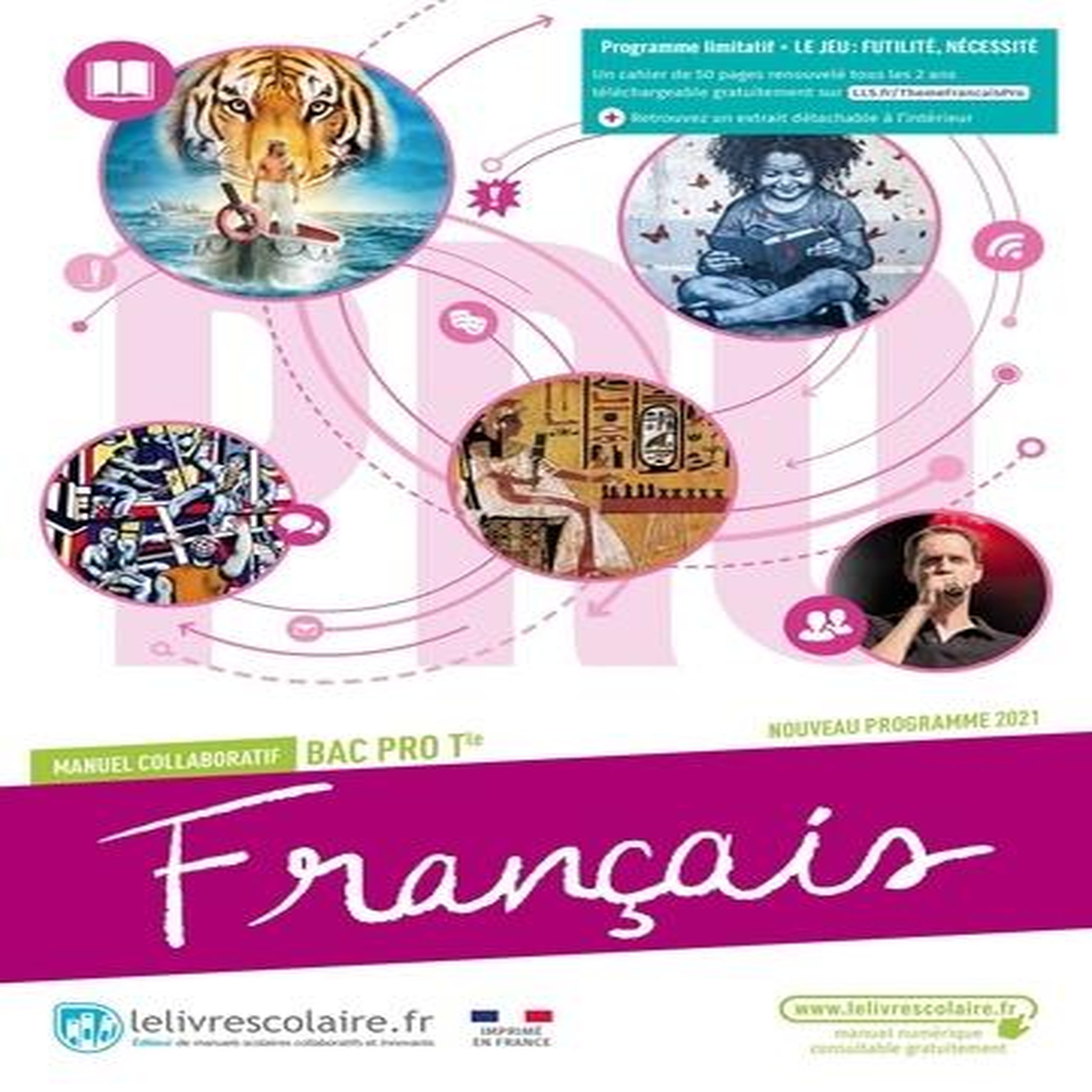 FRANCAIS TLE BAC PRO. MANUEL COLLABORATIF, EDITION 2021, Lemarchand Stephanie